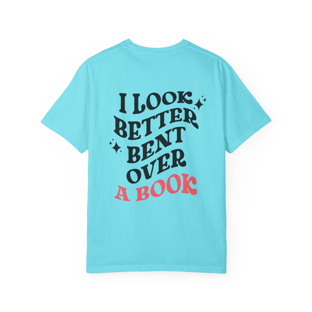 I Look Better Bent Over A Book