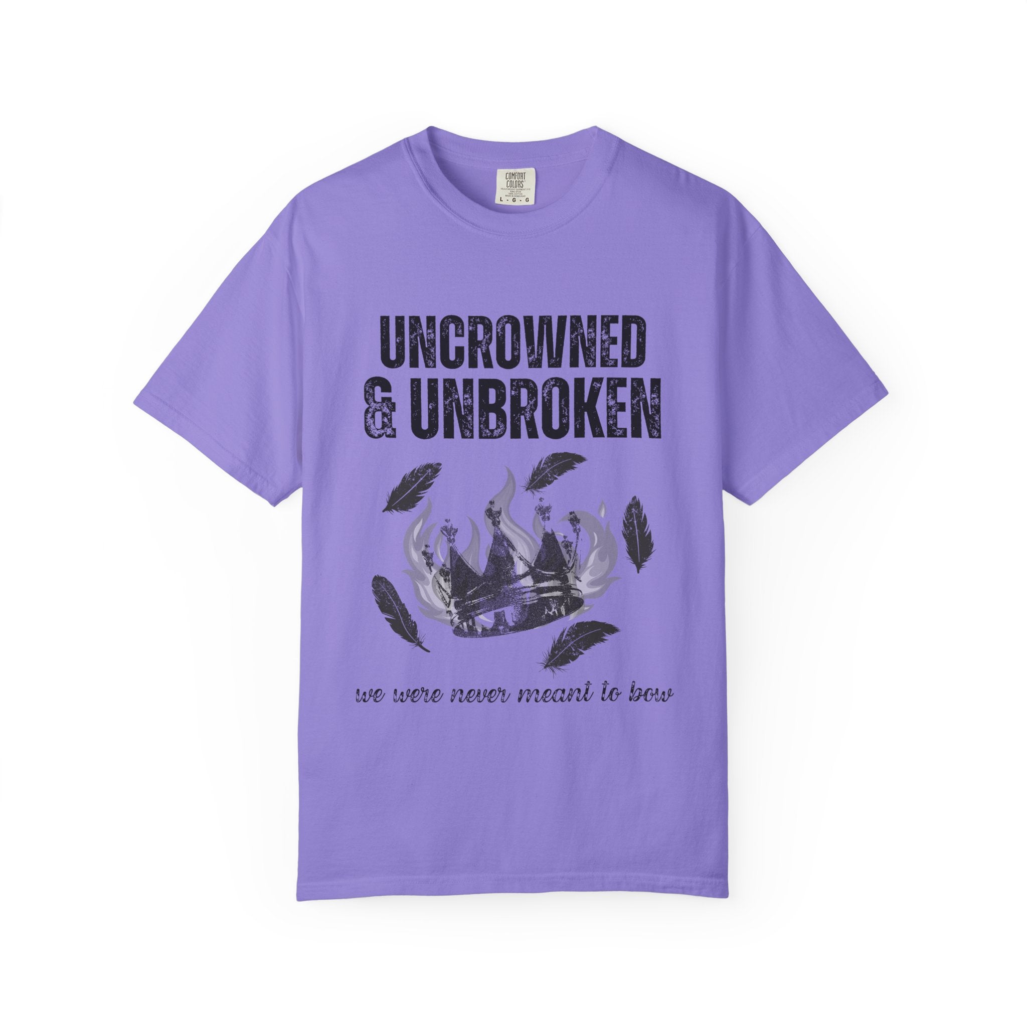 Uncrowned & Unbroken Tee