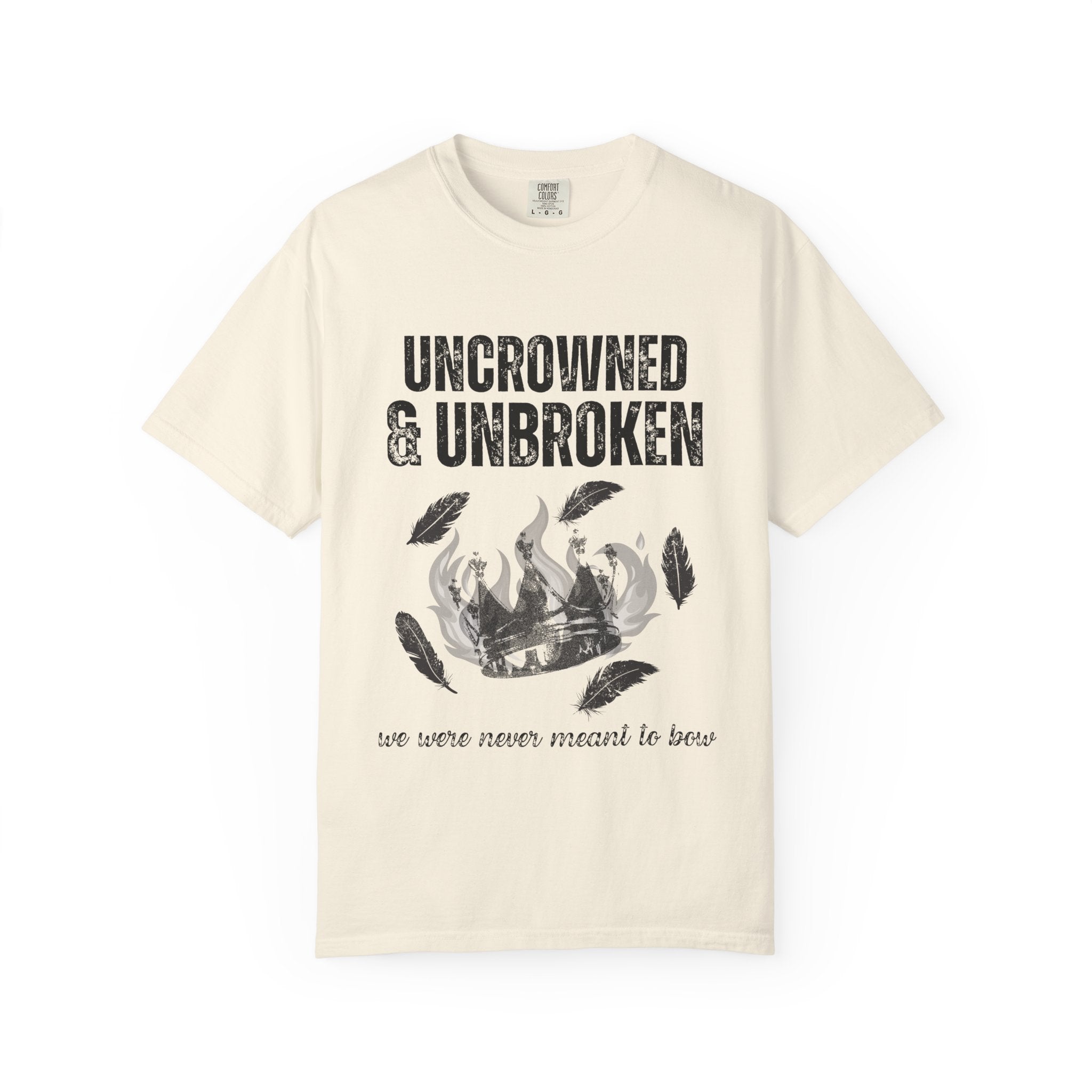 Uncrowned & Unbroken Tee