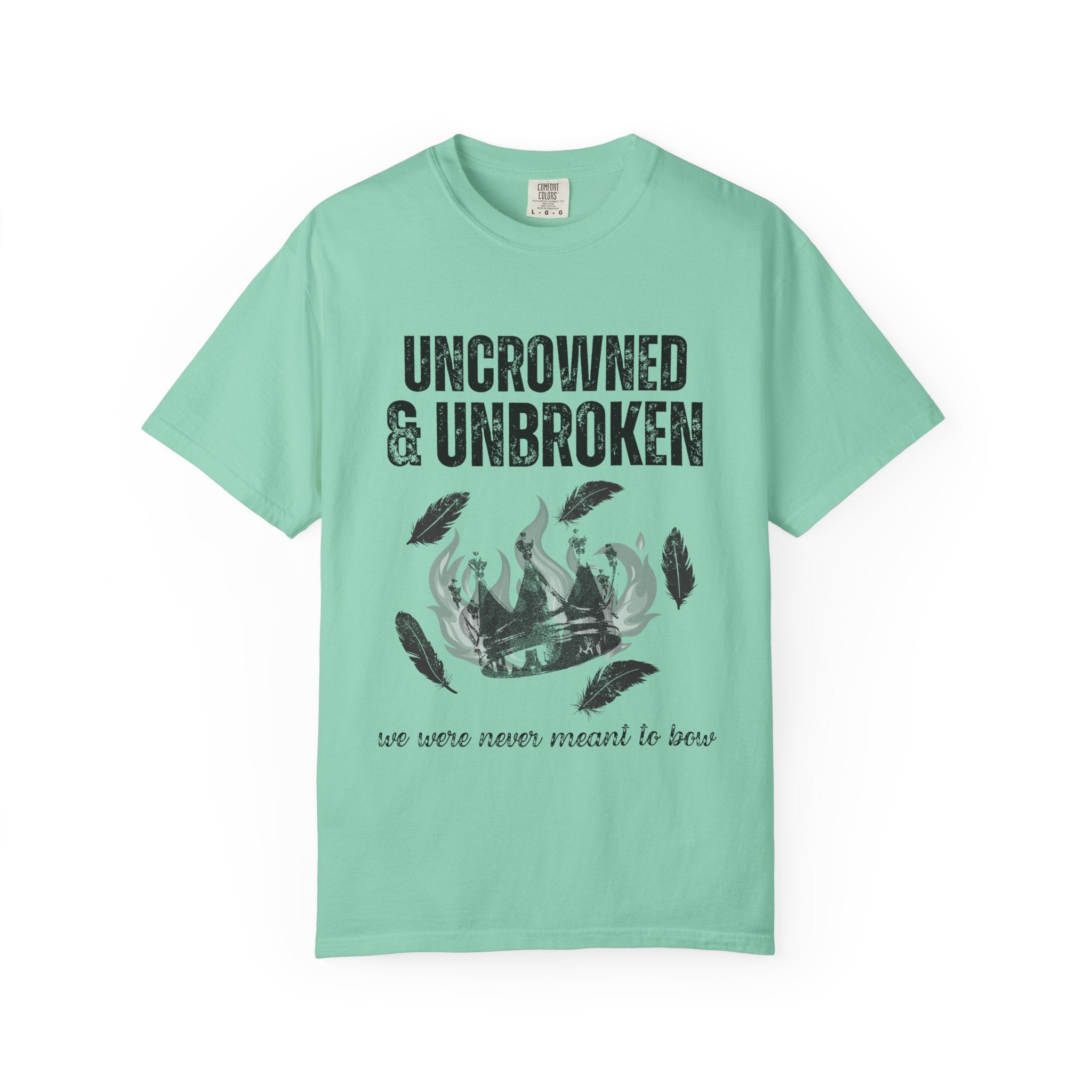 Uncrowned & Unbroken Tee