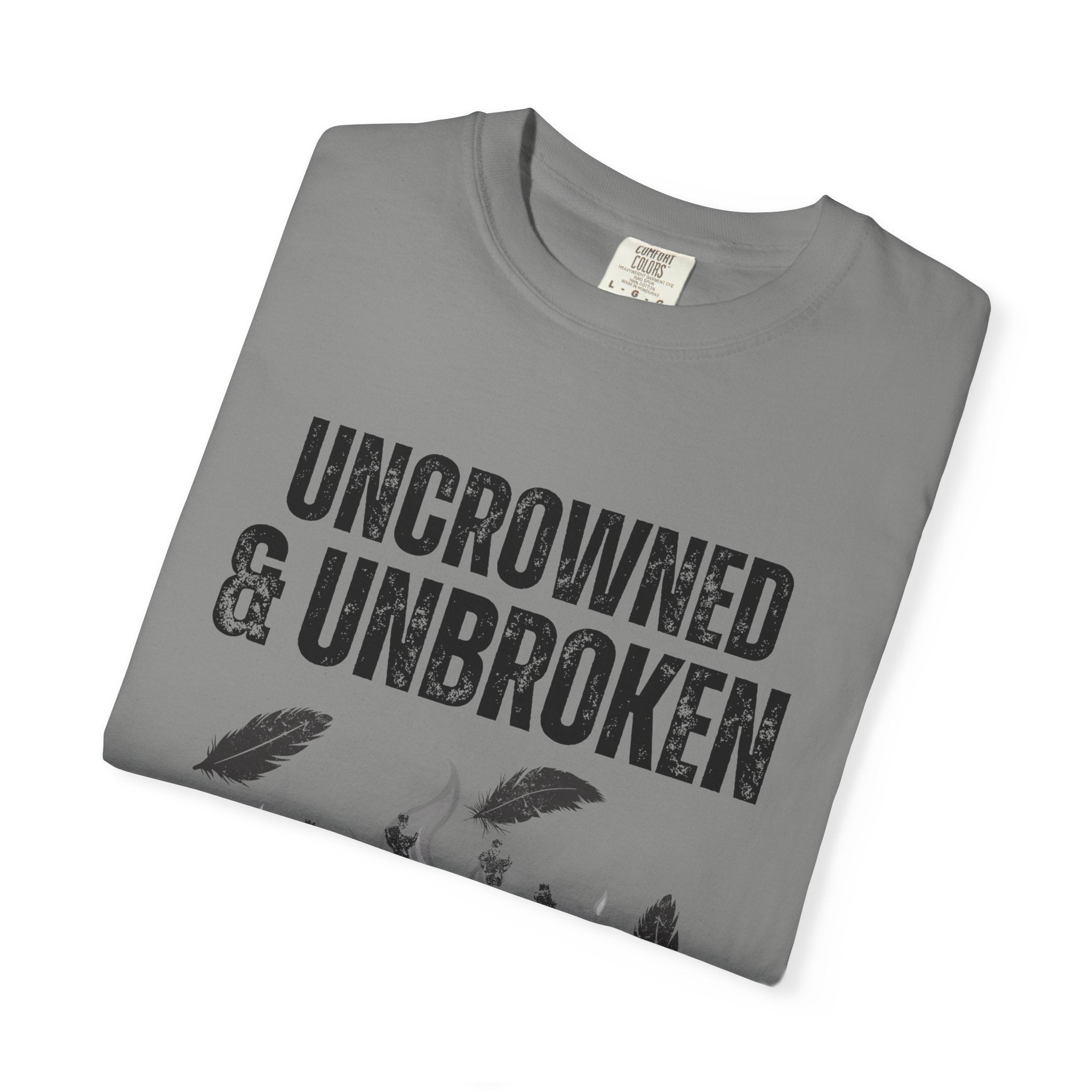 Uncrowned & Unbroken Tee