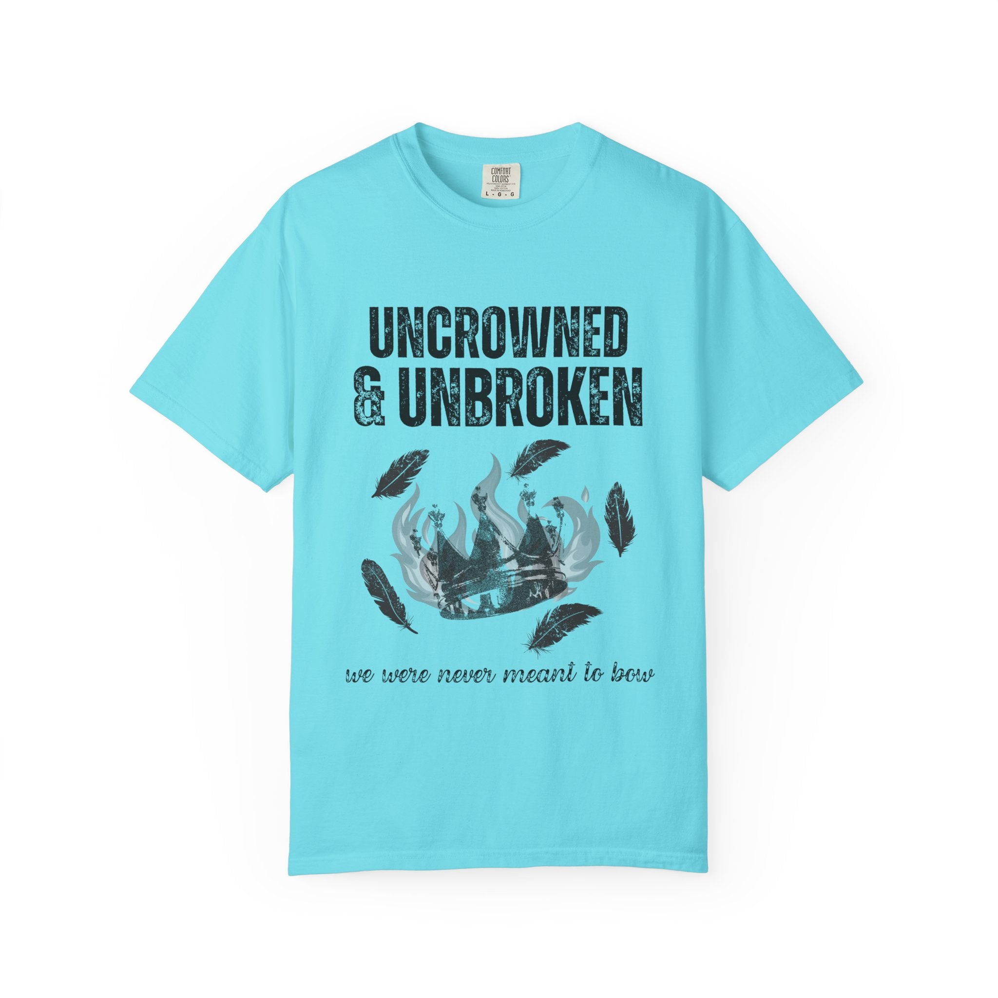Uncrowned & Unbroken Tee