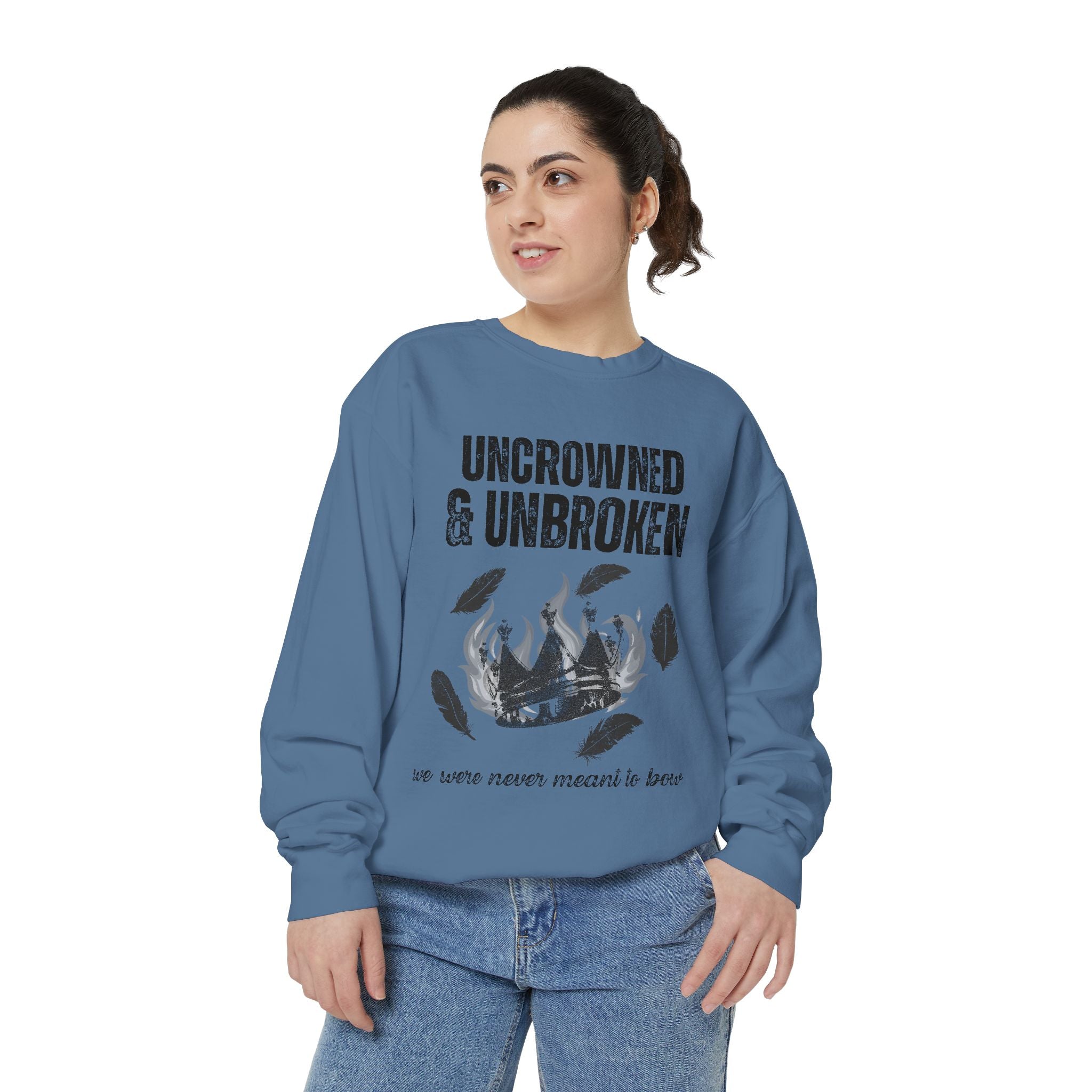 Uncrowned & Unbroken Sweatshirt