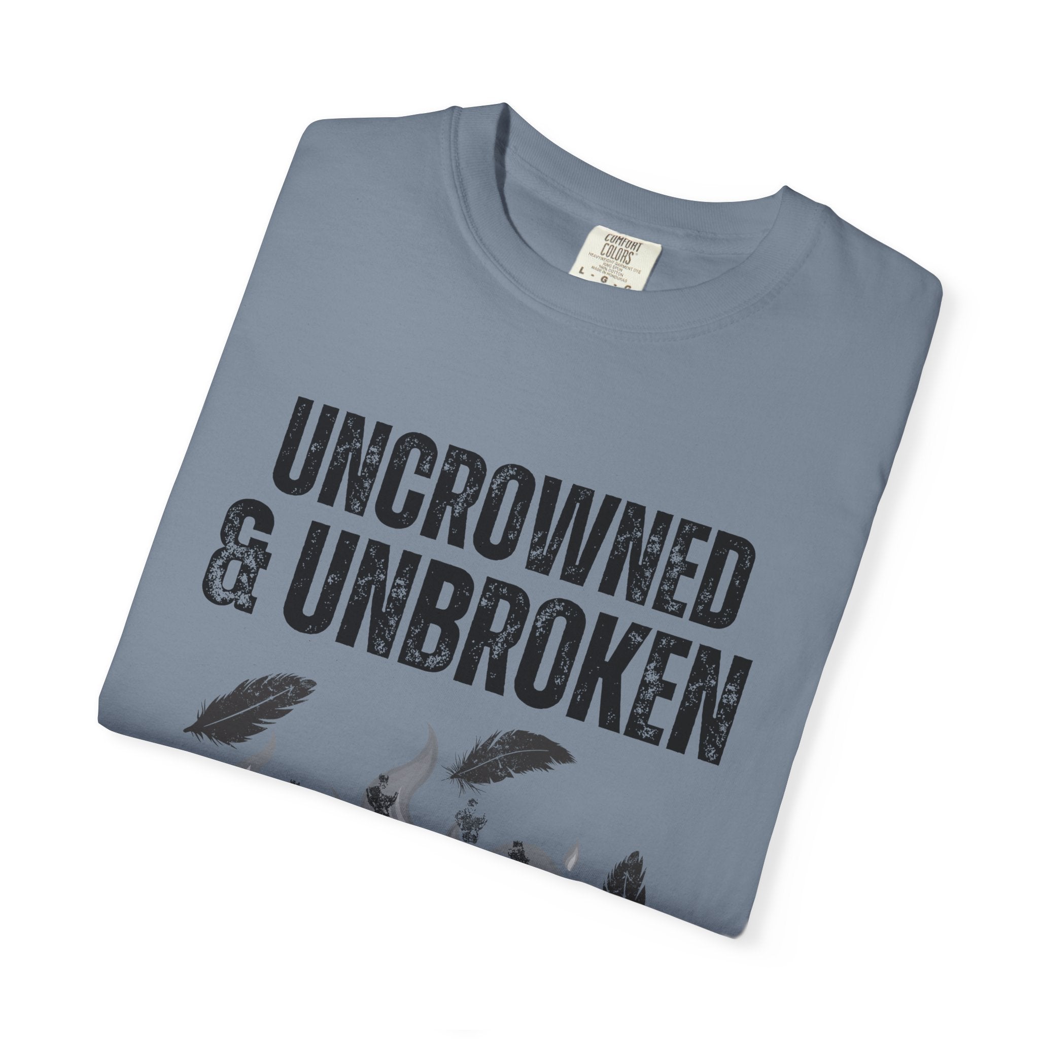 Uncrowned & Unbroken Tee