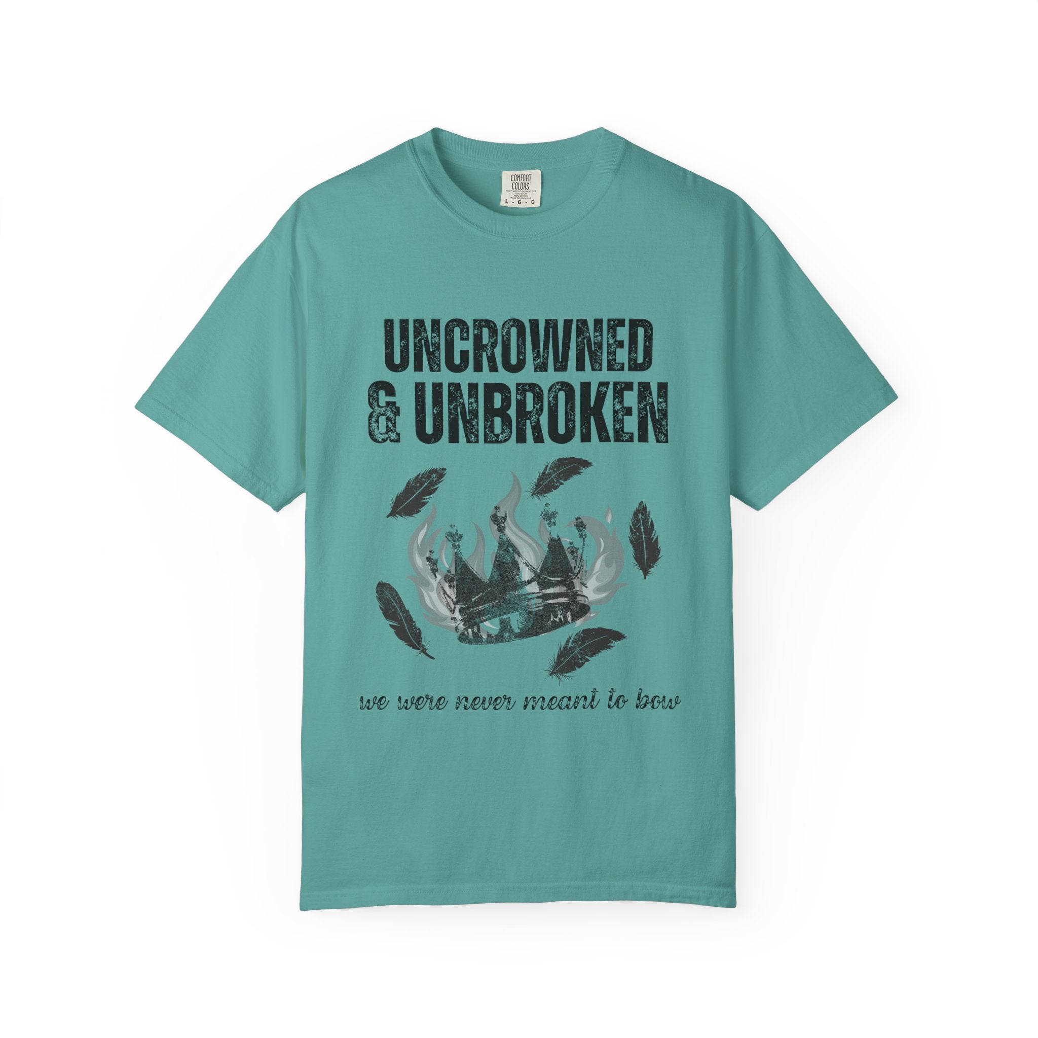 Uncrowned & Unbroken Tee