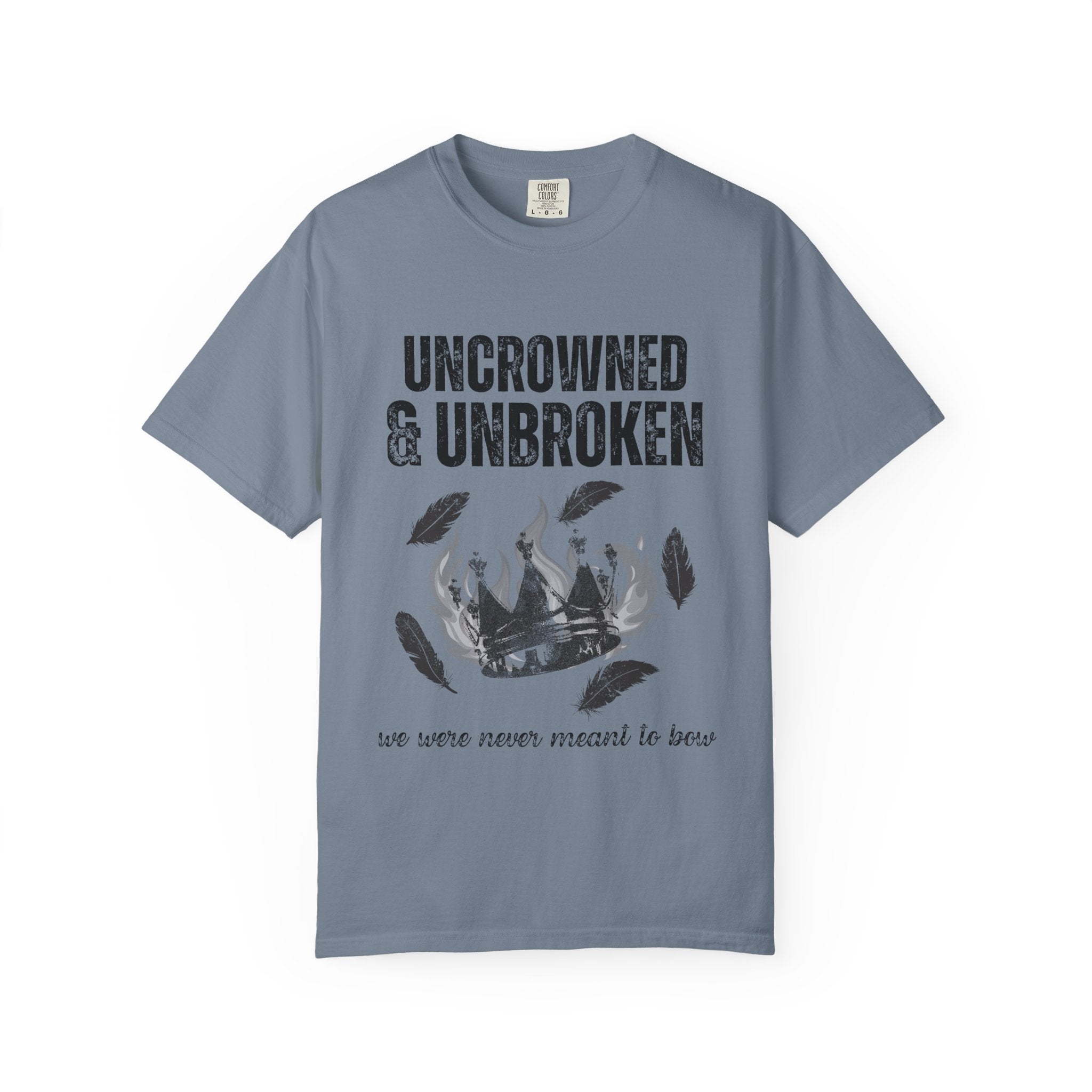 Uncrowned & Unbroken Tee