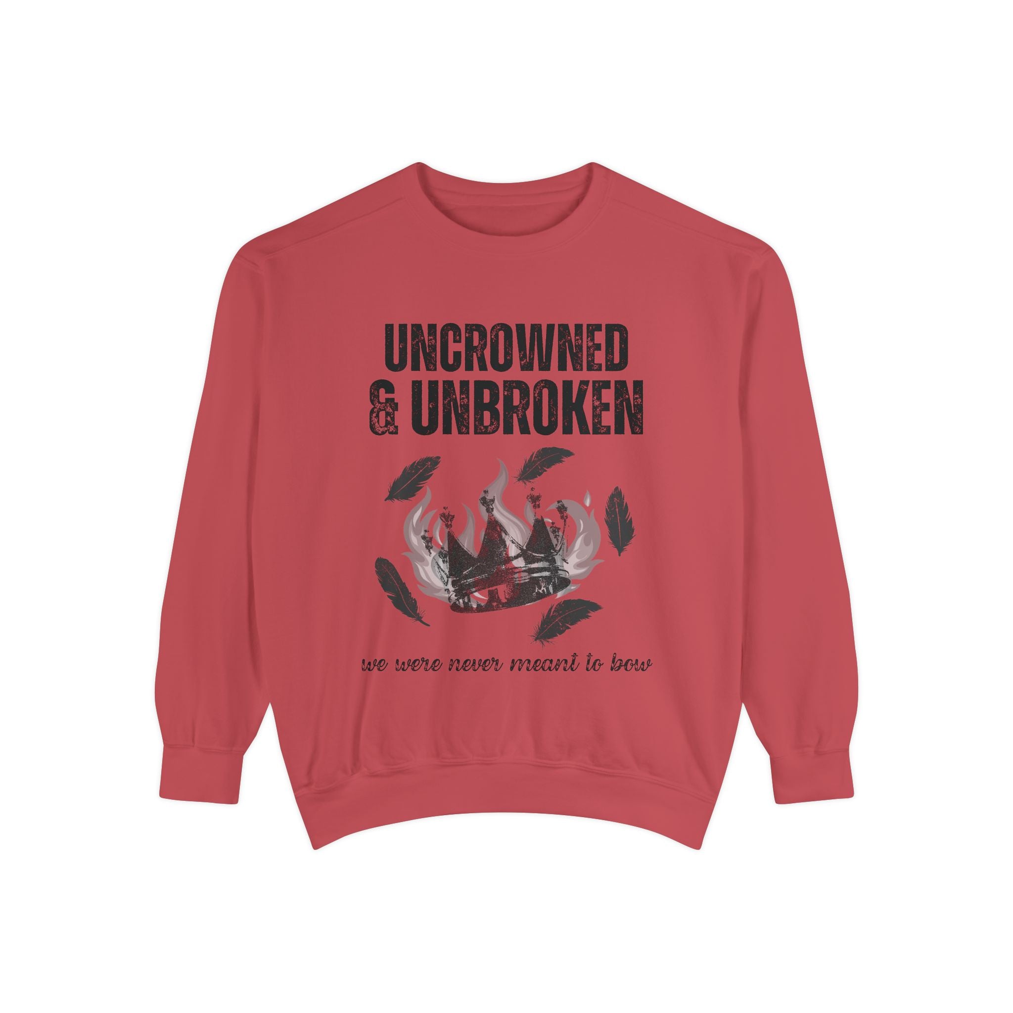 Uncrowned & Unbroken Sweatshirt