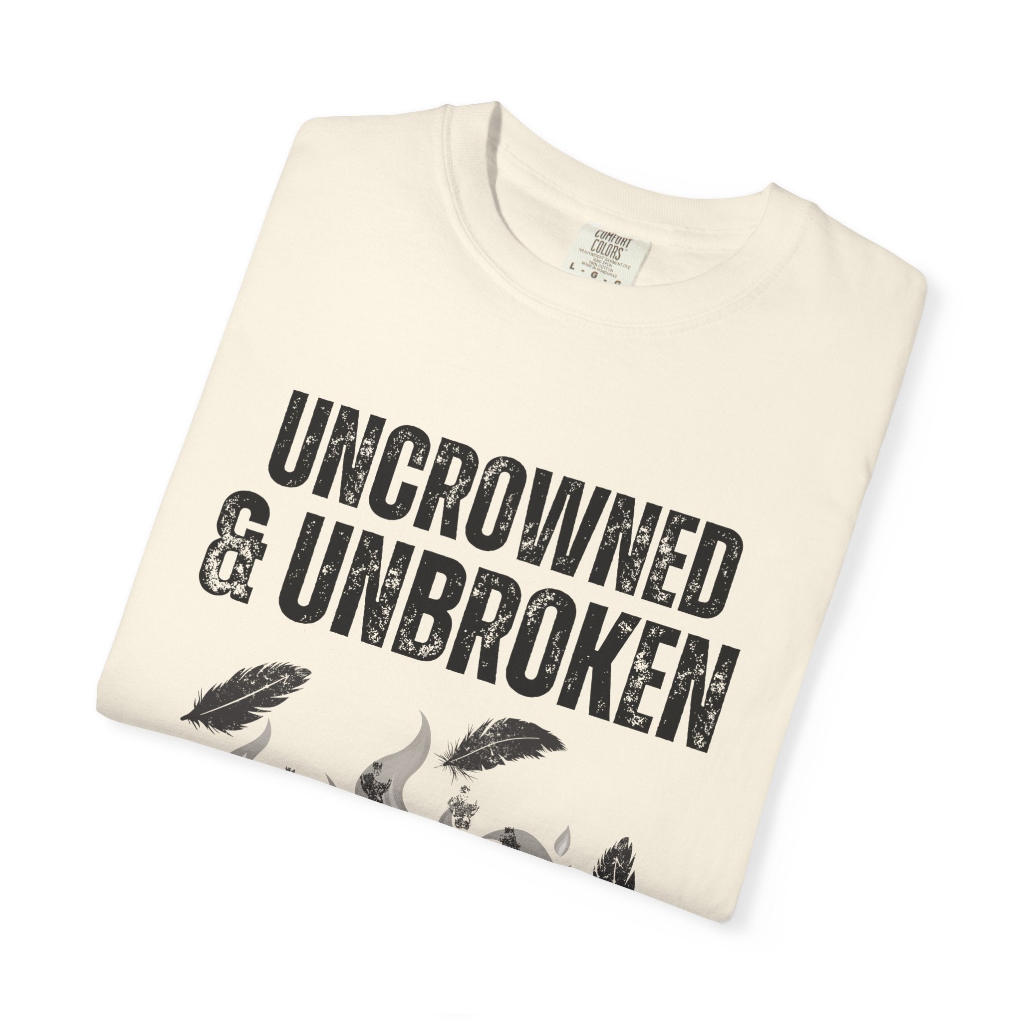 Uncrowned & Unbroken Tee