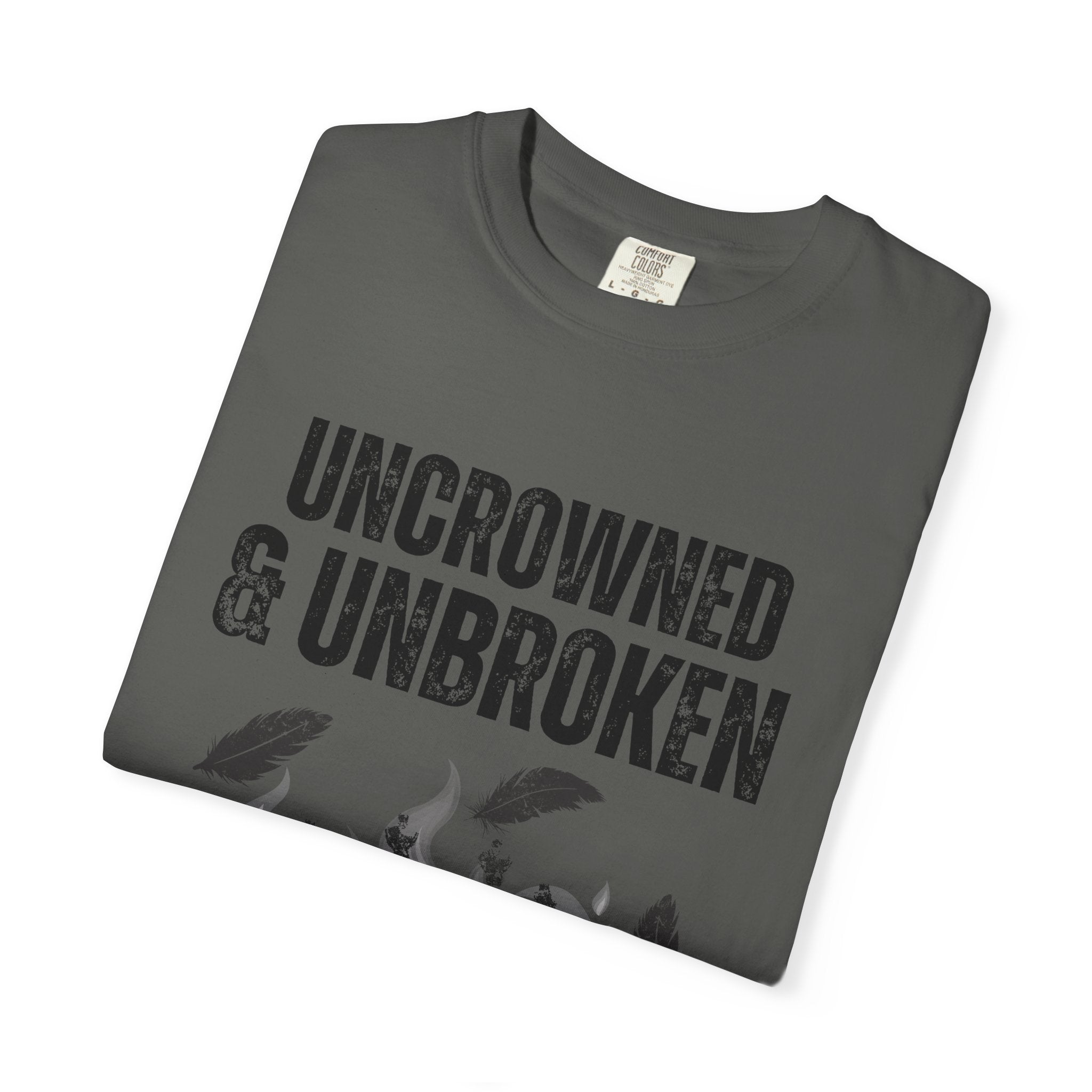 Uncrowned & Unbroken Tee